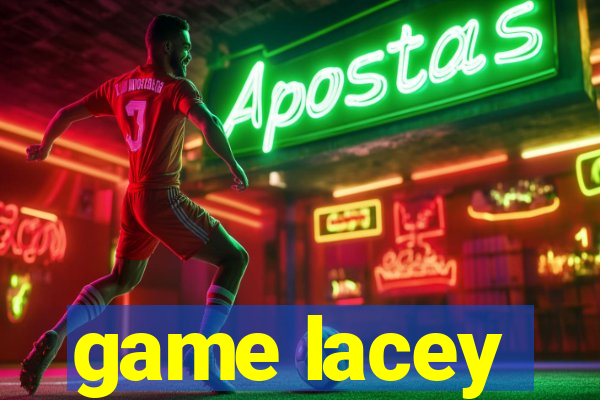 game lacey